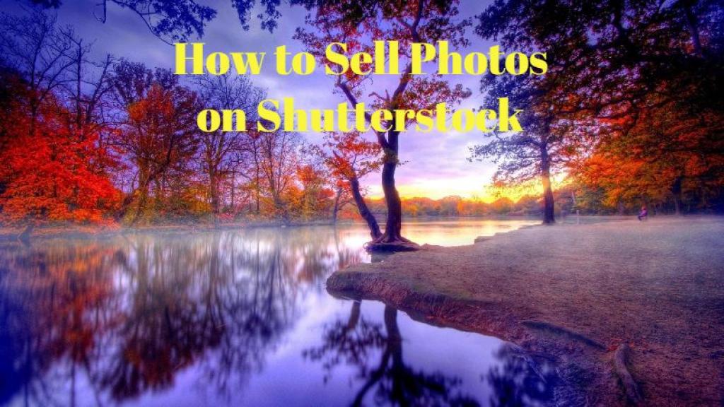 How to Sell Photos on Shutterstock