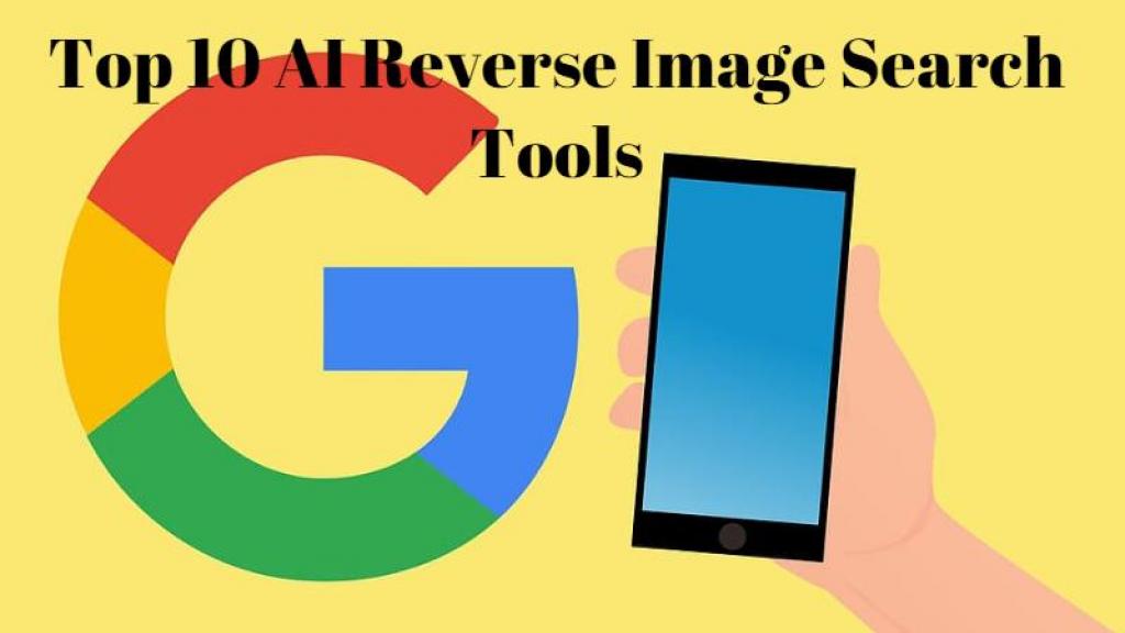 Top 10 AI Reverse Image Search Tools in 2024